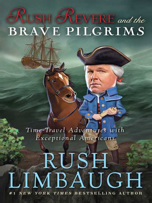 Title details for Rush Revere and the Brave Pilgrims by Rush Limbaugh - Available